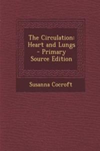 The Circulation: Heart and Lungs