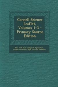 Cornell Science Leaflet, Volumes 1-3
