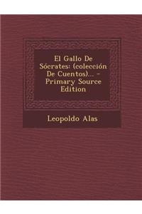 El Gallo De Sócrates