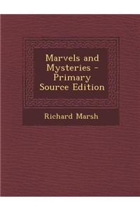 Marvels and Mysteries - Primary Source Edition