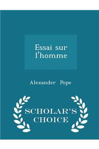 Essai Sur l'Homme - Scholar's Choice Edition