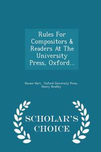 Rules for Compositors & Readers at the University Press, Oxford... - Scholar's Choice Edition