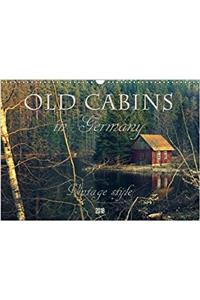 Old Cabins in Germany - Vintage Style 2018