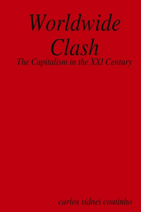 Worldwide Clash: the Capitalism in the Xxi Century