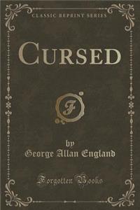 Cursed (Classic Reprint)