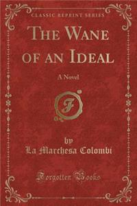 The Wane of an Ideal