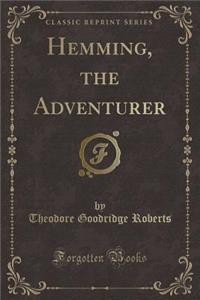 Hemming, the Adventurer (Classic Reprint)