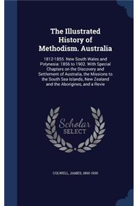 The Illustrated History of Methodism. Australia