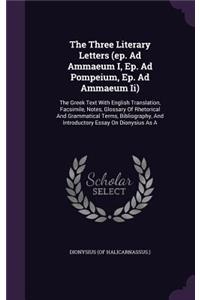 The Three Literary Letters (ep. Ad Ammaeum I, Ep. Ad Pompeium, Ep. Ad Ammaeum Ii)