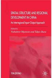 Spatial Structure and Regional Development in China