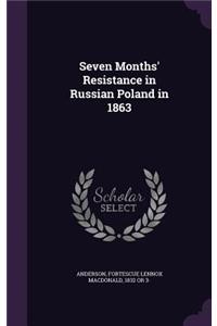 Seven Months' Resistance in Russian Poland in 1863