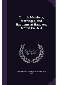 Church Members, Marriages, and Baptisms at Hanover, Morris Co., N.J