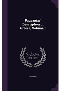 Pausanias' Description of Greece, Volume 1