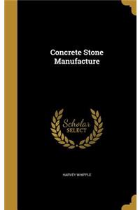 Concrete Stone Manufacture