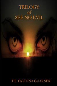 Trilogy of See No Evil