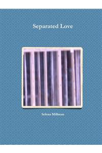 Separated Love