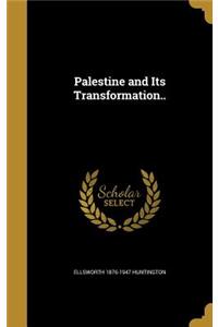 Palestine and Its Transformation..