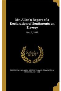 Mr. Allen's Report of a Declaration of Sentiments on Slavery: Dec. 5, 1837