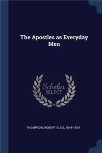 The Apostles as Everyday Men