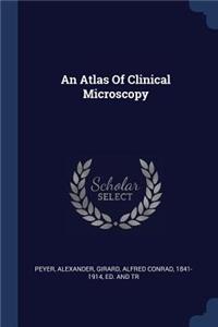 An Atlas Of Clinical Microscopy