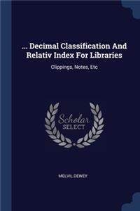 ... Decimal Classification And Relativ Index For Libraries