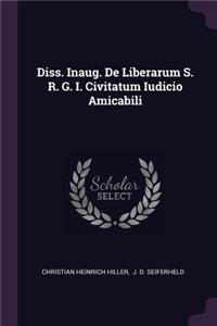 Diss. Inaug. de Liberarum S. R. G. I. Civitatum Iudicio Amicabili