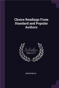 Choice Readings From Standard and Popular Authors