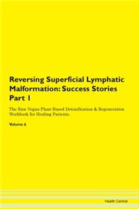 Reversing Superficial Lymphatic Malforma