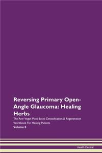 Reversing Primary Open-Angle Glaucoma: H