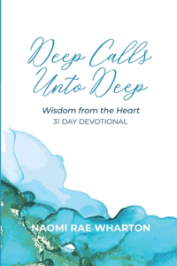 Deep Calls Unto Deep