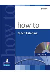 How to Teach Listening Book and Audio CD Pack