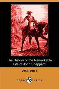 History of the Remarkable Life of John Sheppard (Dodo Press)