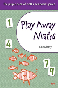 Play Away Maths - The Purple Book of Maths Homework Games Y6/P7