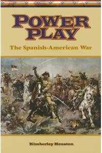Power Play the Spanish-American War: Social Studies Readers Grade 3