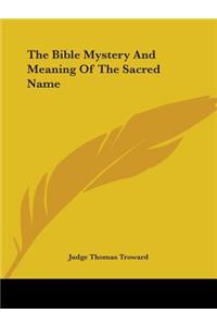 The Bible Mystery And Meaning Of The Sacred Name