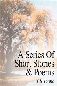 A Series Of Short Stories and Poems