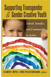 Supporting Transgender and Gender Creative Youth