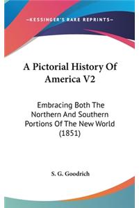 A Pictorial History Of America V2
