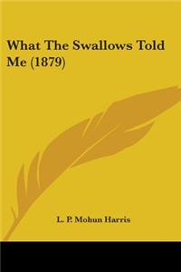 What The Swallows Told Me (1879)