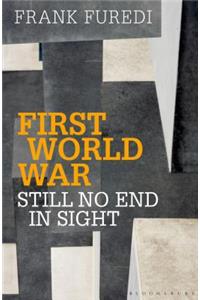 First World War - Still No End in Sight