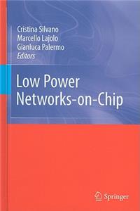 Low Power Networks-On-Chip