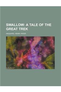 Swallow; A Tale of the Great Trek