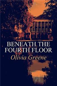 Beneath the Fourth Floor