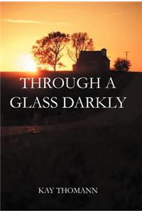 Through a Glass Darkly