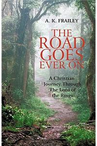 The Road Goes Ever on