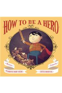 How to Be a Hero