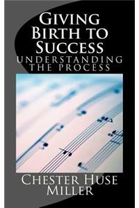 Giving Birth to Success