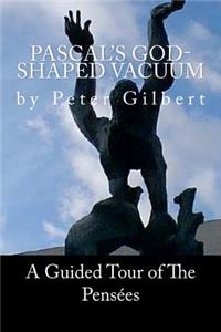 Pascal's God- Shaped Vacuum