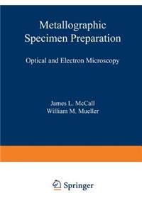 Metallographic Specimen Preparation