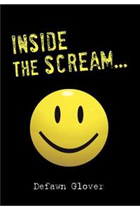 Inside the Scream...